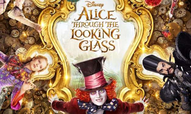 Preview Scenes from Disney’s ‘Alice Through the Looking Glass’ for a Limited Time Starting May 6