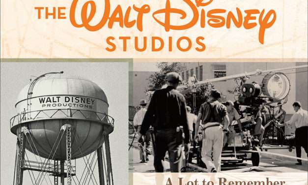 Disney Publishing Worldwide Releases New Book Today, The Walt Disney Studios: A Lot To Remember