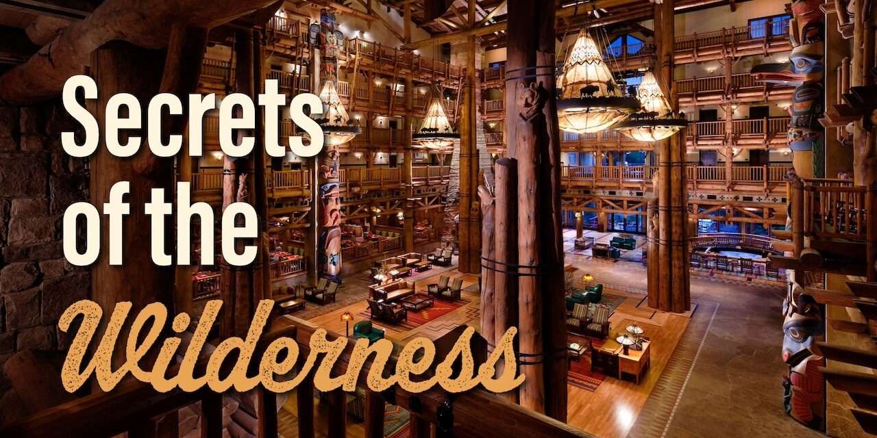 Exploring the Magic: Unveiling 5 Hidden Secrets of Disney’s Wilderness Lodge
